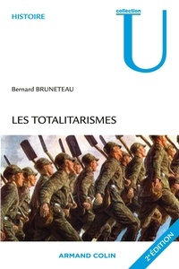 Bernard Bruneteau - Les Totalitarismes.