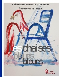 Bernard Brunstein - Les Chaises Bleues.