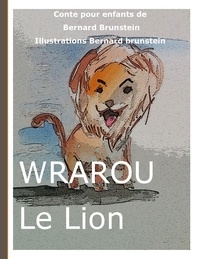 Bernard Brunstein - Wraou le lion.
