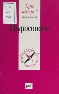 Bernard Brusset et Paul Angoulvent - L'hypocondrie.