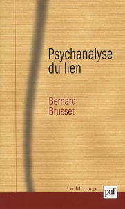 Bernard Brusset - Psychanalyse du lien - Les relations d'objet.