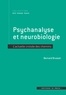 Bernard Brusset - Psychanalyse et neurobiologie - L'actuelle croisée des chemins.
