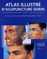 Bernard-C Kolster et Michael Hammes - Atlas Illustre D'Acupuncture Seirin. Representation Des Points D'Acupuncture.