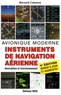 Bernard Cabanes - Instruments de navigation aérienne - Avionique moderne.