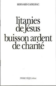 Litanies de Jésus. Buisson ardent de charité