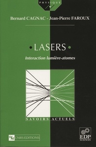 Bernard Cagnac - Lasers. Interaction lumière - atomes - Interaction lumière - atomes.