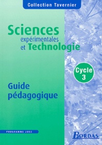 Bernard Calmettes et Jean-Loup Canal - Sciences expérimentales et technologie Cycle 3 - Guide pédagogique.