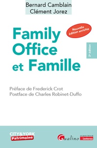 Bernard Camblain et Clément Jorez - Family office et Famille.