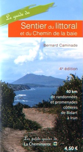 Bernard Caminade - Le guide du sentier du littoral et du chemin de la baie.