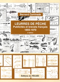 Bernard Caminade - Leurres de pêche - Publicités et brevets français 1893-1970.