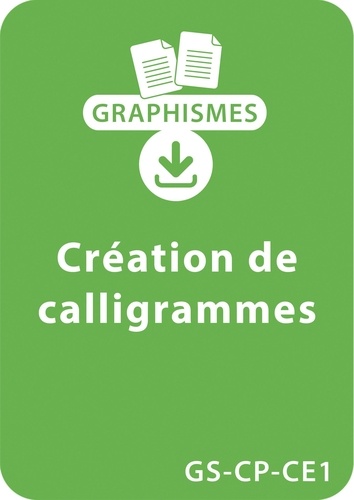 Bernard Camus - Graphismes  : Graphismes et calligraphie GS/CP/CE1 - Création de calligrammes - Un lot de 8 fiches à télécharger.