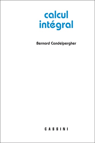 Bernard Candelpergher - Calcul intégral.