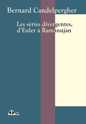 Les séries divergentes, d'Euler à Ramanujan