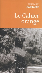 Bernard Caprasse - Le cahier orange.