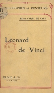 Bernard Carra de Vaux - Léonard de Vinci.