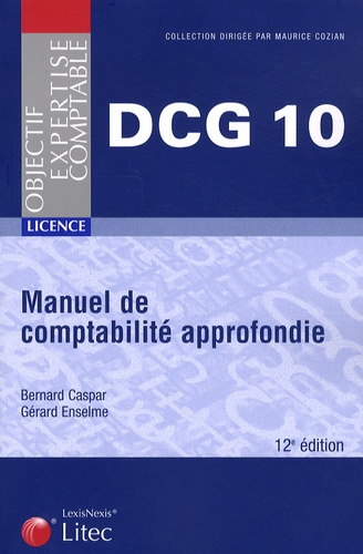Bernard Caspar et Gérard Enselme - DCG 10 Manuel de comptabilité approfondie.