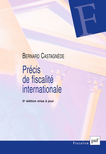 Bernard Castagnède - Précis de fiscalité internationale.