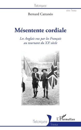 Mésentente cordiale. Les Anglais vus par les Français au tournant du XXe siècle