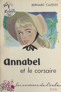 Bernard Cazèles - Annabel et le corsaire.