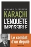 Bernard Cazeneuve - Karachi - L'enquête impossible.
