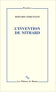 Bernard Cerquiglini - L'invention de Nithard.