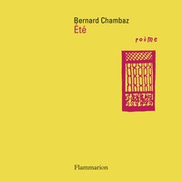 Bernard Chambaz - Eté - Chants I à IV.