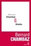 Bernard Chambaz - Ghetto.