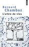 Bernard Chambaz - L'arbre de vies.