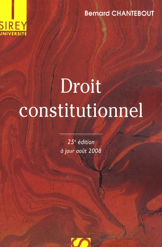 Bernard Chantebout - Droit constitutionnel - A jour de la réforme constitutionnelle.