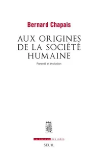 Aux origines de la société humaine
