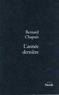 Bernard Chapuis - L'année dernière.