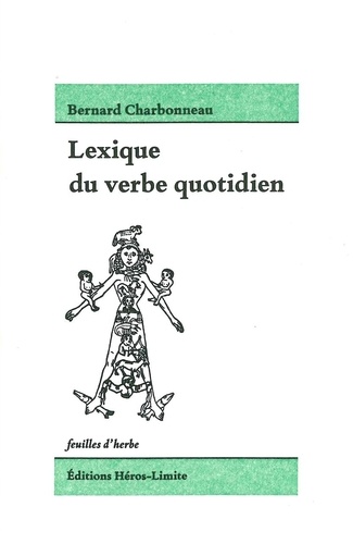 Bernard Charbonneau - Lexique du verbe quotidien.