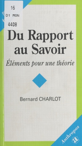 Du Rapport Au Savoir. Elements Pour Une Theorie