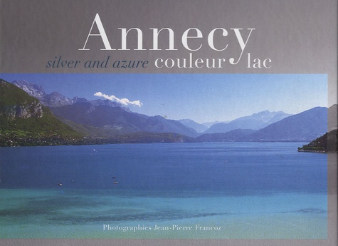 Bernard Chatelain - Annecy couleur lac - Silver end azure.