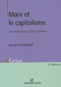 Bernard Chavance - Marx et le capitalisme - La dialectique d'un système.