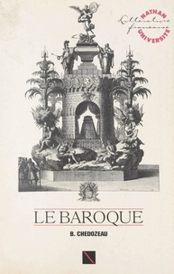 Bernard Chédozeau et Henri Mitterand - Le Baroque.