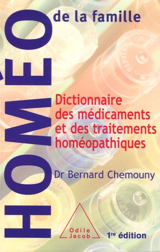 Bernard Chemouny - Dictionnaire des médicaments et des traitements homéopathiques.