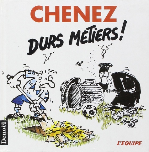 Bernard Chenez - Durs métiers.
