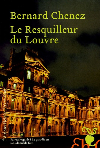 Bernard Chenez - Le Resquilleur du Louvre.