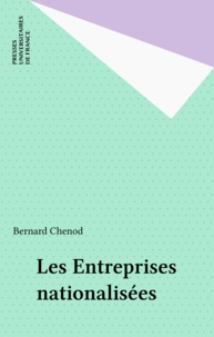 Bernard Chenot - Les Entreprises nationalisées.