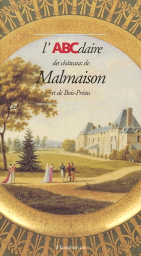 L'ABCdaire des châteaux de Malmaison et de Bois-Préau - Occasion