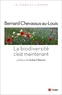Bernard Chevassus-au-Louis - La biodiversité, c'est maintenant.