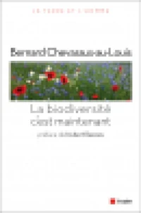 La biodiversité, c'est maintenant
