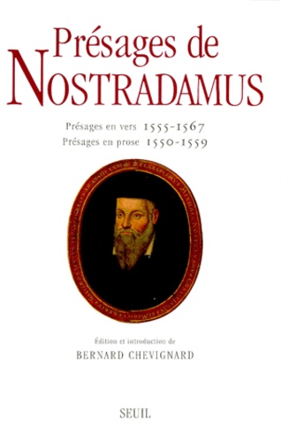 Bernard Chevignard - Presages De Nostradamus. Presages En Vers 1555-1567, Presages En Prose 1550-1559.
