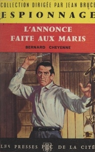 Bernard Cheyenne et Jean Bruce - L'annonce faite aux maris.