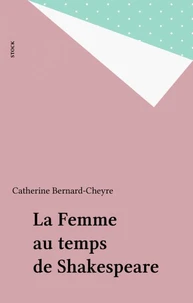 La Femme au temps de Shakespeare