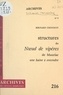 Bernard Chochon et Michel J. Minard - Structures du « Nœud de vipères » de Mauriac, une haine à entendre.