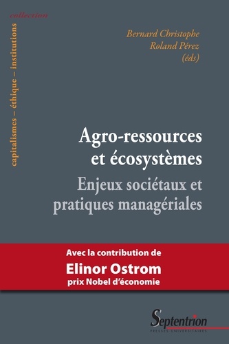 Agro-ressources et écosystèmes. Enjeux sociétaux et pratiques managériales