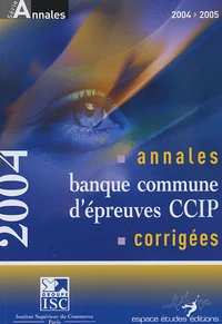 Annales 2004 de la banque d'épreuves communes CCIP