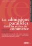 Bernard Cier - Les Admissions Paralleles Dans Les Ecoles De Commerce.